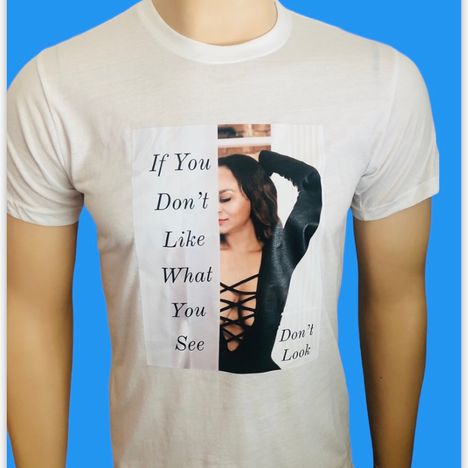 If You Don`t Like What You See, Don`t Look T-Shirts White 