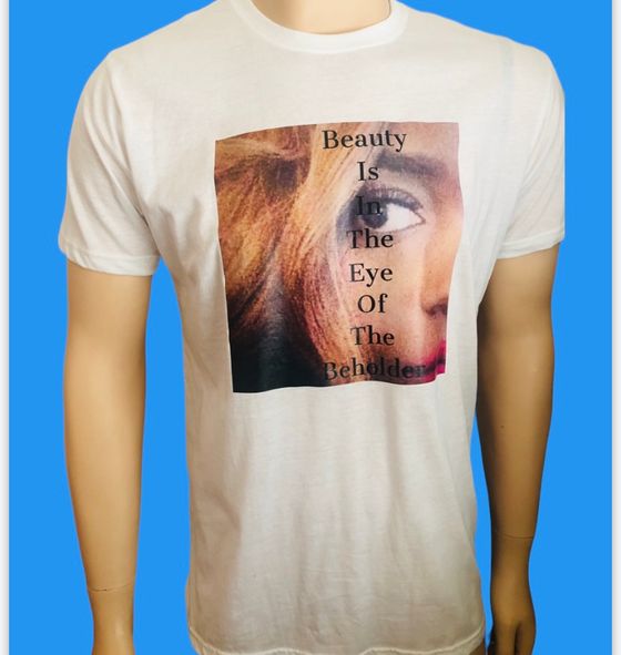 Beauty Is In The Eye Of The Beholder T-Shirts White 