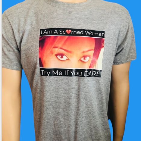I Am A Scorned Woman Try Me If You Dare T-Shirts Grey 