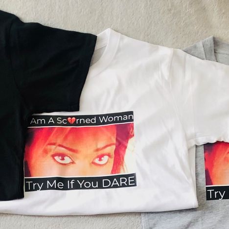 I Am A Scorned Woman Try Me If You Dare T-Shirts White 