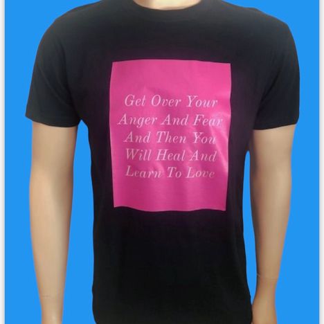 Get Over Your Anger And Fear And Then You Will Heal And Learn To Love T-Shirts Black 