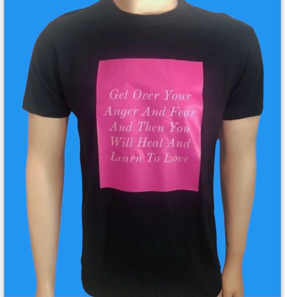 Get Over Your Anger And Fear And Then You Will Heal And Learn To Love T-Shirts Black 