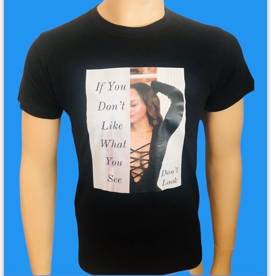 If You Don`t Like What You See, Don`t Look T-Shirts Black 
